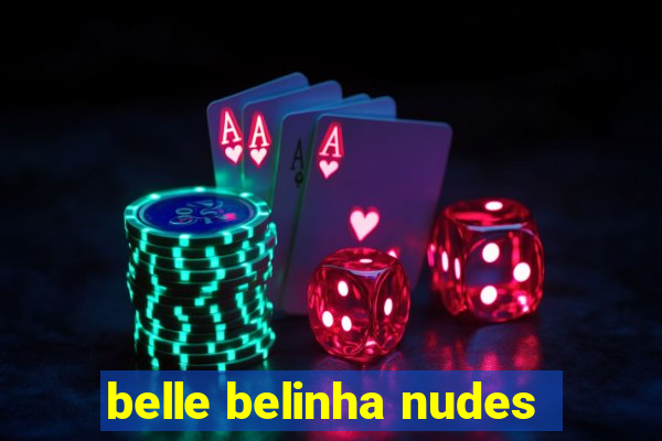 belle belinha nudes